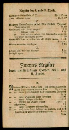 Zweytes Register derer merkwürdigen Sachen des I. und II. Theils