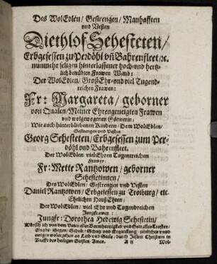 Des WolEdlen/ [...] Diethlof Sehesteten/ [...] Frawen: Fr. Margareta/ geborner von Qualen/ [...] Wie auch [...]