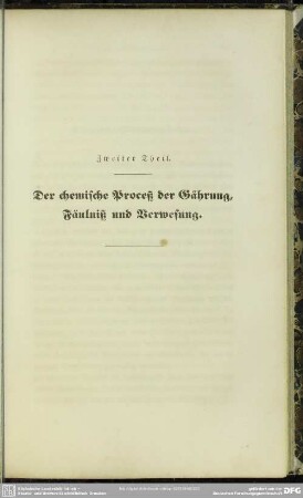 Zweiter Theil. Der chemische Proceß der Gärung, Fäulniß und Verwesung