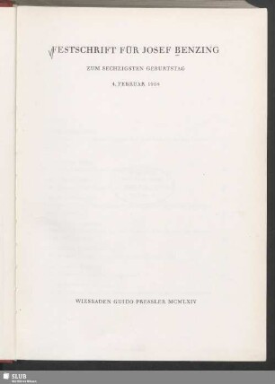 Festschrift für Josef Benzing : zum sechzigsten Geburtstag; 4. Februar 1964