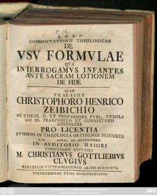 Commentationis Theologicae De Vsv Formvlae Qva Interrogamvs Infantes Ante Sacram Lotionem De Fide