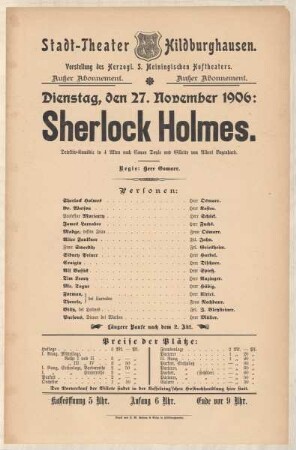 Theaterzettel zur Aufführung der Detektiv-Komödie "Sherlock Holmes. von Albert Bozenhard" in der Spielzeit 1906/07 des Herzoglichen Sachsen-Meiningischen Hoftheaters im Stadttheater Hildburghausen.