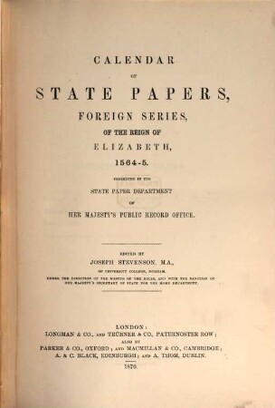 Calendar of State Papers : Foreign Series ... preserved in the State Paper Departement of Her Majesty's public record office. ... of the reign of, 7