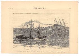 A disaster at sea - The S.S. "Palmyra" towing the derelict Barque "Norton" towards Falmouth