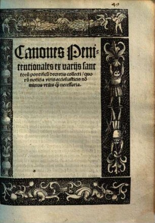 Canones Penitentionales : ex variis sanctoru[m] pontificu[m] decretis collecti