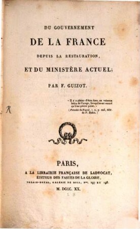 Du gouvernement de la France depuis la restauration, et du ministère actuel