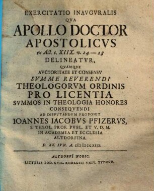 Exercitatio inauguralis qua Apollo Doctor Apostolicus ex Act. c. 18, v. 24 - 28. delineatur