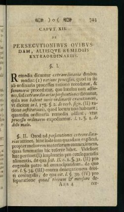 743-751, Caput XII. De persecutionibus quibusdam, aliisque remediis extraordinariis