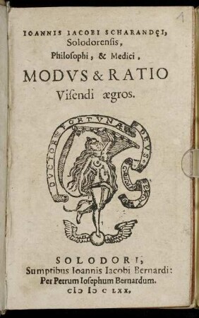 Joannis Jacobi Scharandei, Solodorensis, Philosophi, & Medici, Modus & Ratio Visendi aegros