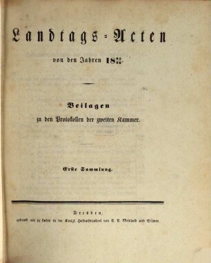 Landtags-Acten. 3. Abtheilung, Die Protocolle der 2. Kammer. Beilagen zu den Protocollen der 2. Kammer. 1845/46, Bd. 1