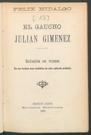 El gaucho Julian Gimenez : relación en versos de los hechos más notables de este valiente oriental