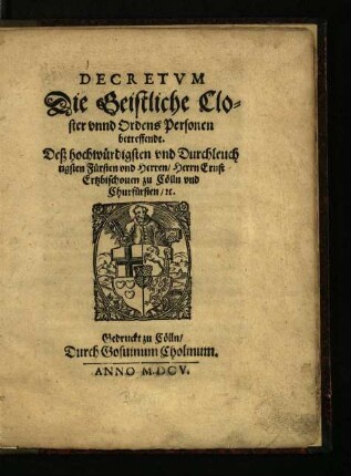 Decretum die Geistliche Closter unnd Ordens Personen betreffendt