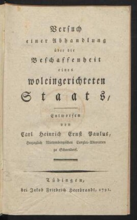 Versuch einer Abhandlung über die Beschaffenheit eines woleingerichteten Staats