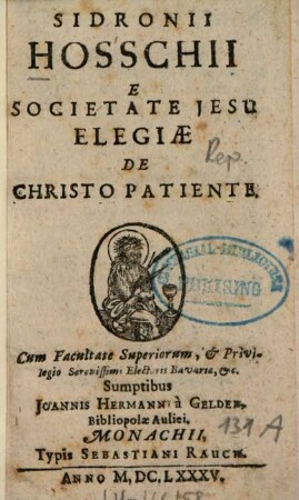 Sidronii Hosschii E Societate Jesu Elegiae De Christo Patiente