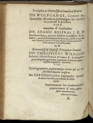 Perillustris ac Generosissimi Comitis ac Domini Dn. Wolfgangi, Comitis in Mansfeld/ [...] Dn. Adamo Bolfras J. U. D. [...] Dn. Christiani Wilhelmi [...] Dn. Christophoro Laurwaldt/ [...]