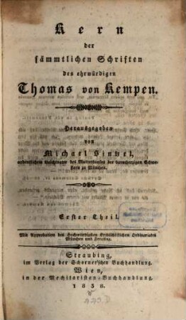 Kern der sämmtlichen Schriften des ehrwürdigen Thomas von Kempen, 1