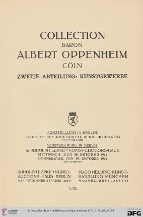 2: Collection Baron Albert Oppenheim, Cöln: Kunstgewerbe, Ausstellung in Berlin, 20. bis 22. Oktober 1917; Versteigerung in Berlin in Rudolph Lepke's Kunst-Auctions-Haus, 23. Oktober 1917