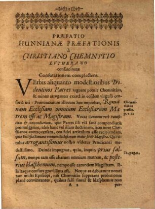 Scriptum seu epistola contra Doctoris Nicolai Hunnii ... librum, cui titulus Apostasia Romanae Ecclesiae, eique praemissam in novissima editione Doctoris Christiani Chemnitii praefationem : nuper ab emissario quodam Metensi vicinae cuidam ecclesiae, Augustanae Confessioni addictae, insinuatam