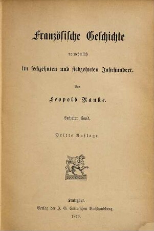 Französische Geschichte : vornehmlich im sechzehnten und siebzehnten Jahrhundert, 6