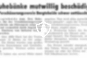 Ruhebänke mutwillig beschädigt
