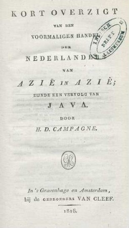 Kort overzigt van den voormaligen handel der Nederlanders van Azië in Azië; zijnde een vervolg von 'Java'