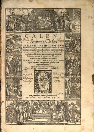 Omnia quae extant in latinum sermonem conversa : Quibus post summam antea adhibitam diligentiam multum nunc quoque splendoris accessit, quod loca quamplurima ex emendatorum exemplarium grȩcorum collatione et illustrata fuerint & castigata. 7, Septima Classis Curandi Methodum Tum diffuse tum breviter descriptam, victus ratione[m] in morbis acutis, singulorum morboru[m] facile paranda remedia, privatam quorunda[m] morborum curatione[m], chirurgi[c]e constitutione[m], fracturaru[m] ac luxationu[m] sanationem fasciarum deniq[ue] & laqueorum & machinamentorum tractatum continet