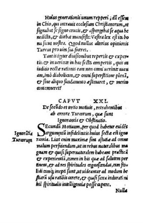 CARPUT XXI. - De secudo et tertio motiuis, retrahentibus ab errore Turcorum, que sunt Ignorantia et Obstinatio.