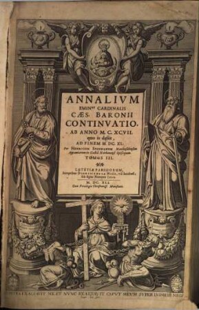Annalium Emin[entissi]mi Cardinalis Caes. Baronii Continuatio : Ab Anno MCXCVII quo is desiit, Ad Finem MDCXL, 3