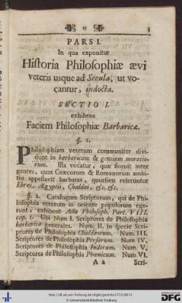 Pars I. In qua exponitur Historia Philosophiae aevi veteris usque ad Secula, ut vocantur, indocta.
