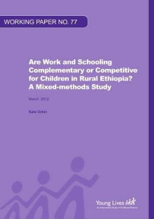 Are work and schooling complementary or competitive for children in rural Ethiopia?
