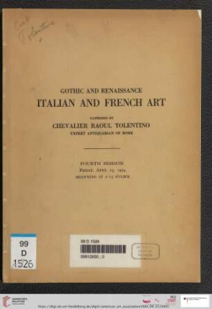Gothic and Renaissance Italian and French art : gathered by Raoul Tolentino, expert antiquarian of Rome : fourth session, April 25, 1924