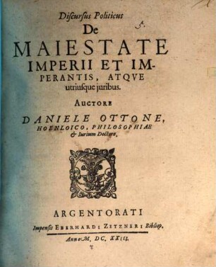 Discursus Politicus De Maiestate Imperii Et Imperantis, Atque utriusque iuribus