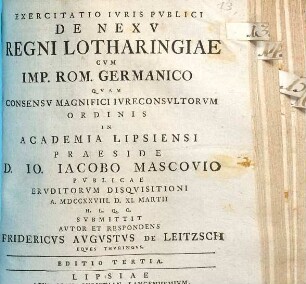 Exercitatio Iuris Publici De Nexu Regni Lotharingiae Cum Imp. Rom. Germanico