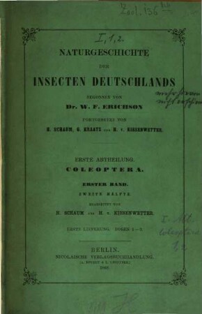 Naturgeschichte der Insecten Deutschlands. 1,1,2. Lfg. 1. 1868., Coleoptera ; Bd.1, Hälfte 2
