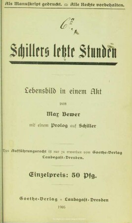 Schillers letzte Stunden : Lebensbild in einem Akt; mit einem Prolog auf Schiller