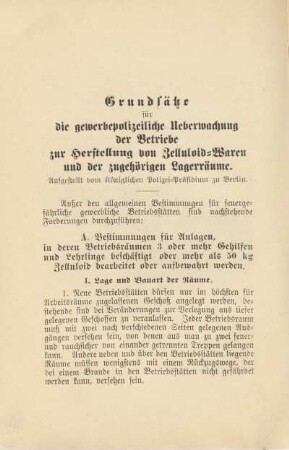Grundsätze für die gewerbepolizeiliche Ueberwachung der Betriebe zur Herstellung von Zelluloid-Waren und der zugehörigen Lagerräume. Aufgestellt vom Königlichen Polizei-Präsidium zu Berlin