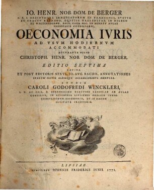 Io. Henr. Nob. Dom. De Berger S. R. I. Ordinvmqve Immediatorvm In Franconia, ... Oeconomia Ivris : Ad Vsvm Hodiernvm Accomodati