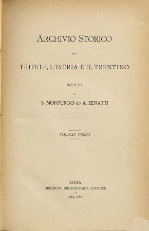 Archivio storico per Trieste, l'Istria e il Trentino. 3. 1884/86
