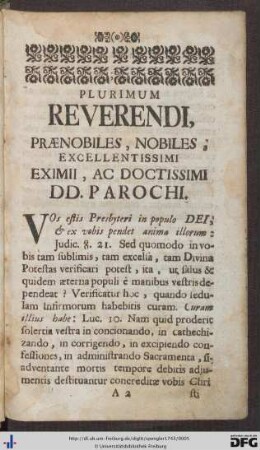 Plurimum Reverendi, Praenobiles, Nobiles Excellentissimi Eximii, Ac Doctissimi DD. Parochi.