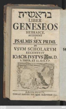Be-reshit Liber Geneseos Hebraice : Accedvnt E Psalmis Sex Primi
