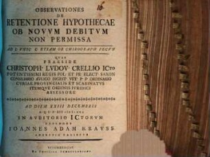 Observationes de retentione hypothecae ob novum debitum non permissa : ad L. unic. c. etiam ob chirograph. pecun.