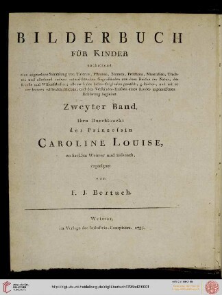 Band 2: Bilderbuch für Kinder: enthaltend eine angenehme Sammlung von Thieren, Pflanzen, Früchten, Mineralien ... alle nach den besten Originalen gewählt, gestochen und mit einer ... den Verstandes-Kräften eines Kindes angemessenen Erklärung begleitet