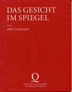 Das Gesicht im Spiegel von Jörg Widmann und Roland Schimmelpfennig