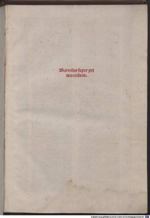 Lectura super prima et secunda parte Codicis : Mit Apostillae und Additiones von Alexander Tartagnus, 1