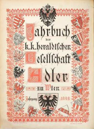 Jahrbuch der Heraldischen Gesellschaft "Adler" in Wien. 15 = Jg. 18. 1888