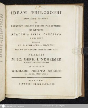 Ideam Philosophi Deo Bene Ivvante Et Benevolo Inclyti Ordinis Philosophici In Illvstri Academia Ivlia Carolina Consensv