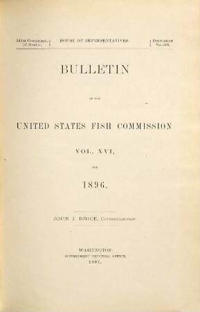 Bulletin of the United States Fish Commission. 478,71. 1896 (1897) = Vol. 16