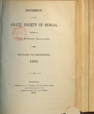 Proceedings of the Asiatic Society of Bengal. 1881