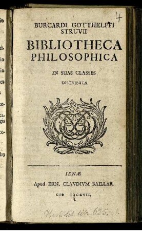 Burcardi Gotthelffi Struvii Bibliotheca Philosophica In Suas Classes Distributa
