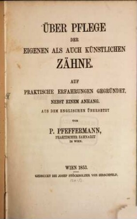 Ueber Pflege der eigenen als auch künstlichen Zähne